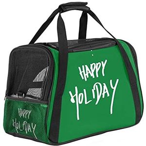 Luchtvaartmaatschappij goedgekeurde hondendrager, Happy Holiday Green Citaat Soft-Sided Pet Carrier voor kleine honden en katten, draagbare huisdier reizen handtas open top, 17x10x11.8 IN