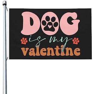 Vlag Hond Is Mijn Valentijn Indoor Vlag Lichtgewicht Outdoor/Indoor Vlag Decoratie Militaire Vlag, Voor Feesten, Thuis, 90x150cm