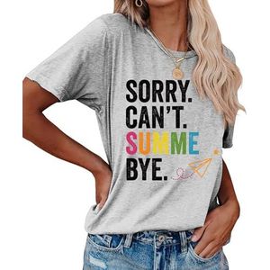 Sorry Can't Summe Bey Print Vrouwen Tees Shirt Grappige Leuke Grafische Tops Vrouwelijke Korte Mouw Truien T-shirt, Grijs, S