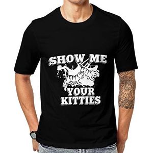 Show Me Your Kitties Cats heren korte mouw grafisch T-shirt ronde hals print casual tee tops 3XL