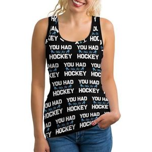You Had Me at Hockey Lichtgewicht Tank Top voor Vrouwen Mouwloze Workout Tops Yoga Racerback Running Shirts XL