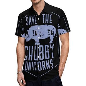Save The Chubby Unicorns Hawaiiaanse shirts voor heren, korte mouwen, casual overhemd met knopen, vakantie, strandshirts, XS