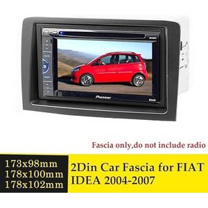 Framekit 2 Din Autoradio Fascia DVD CD-speler Frame Forfiat Idea 350 2004-2007 Radio Stereo Dashboard Frame Adapter Montage Bezel Kit Fascia radio (Size : 178x100mm)