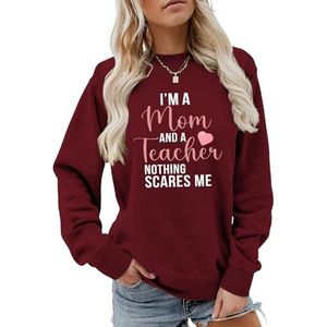 I'm A Mom and A Teacher Vrouwen Sweatshirt Causale Grafische Tops Grappige Leraar Shirts Moeder Trendy Truien Sweatshirts, wijnrood, S