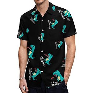 I Am Unstoppable T-rex Hawaiiaanse shirts voor heren, korte mouwen, casual overhemd met knopen, vakantie, strandshirts, S