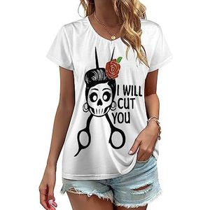 I Will Cut You Skull Dames V-hals T-shirts Leuke Grafische Korte Mouw Casual Tee Tops 5XL
