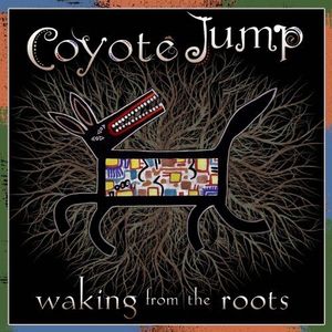 Coyote Jump - Walking From The Roots