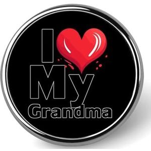 I LOVE My Grandma Ronde Broche Pin voor Mannen Vrouwen Aangepaste Badge Knop Kraag Pin voor Jassen Shirts Rugzakken