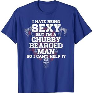 I Hate Being Sexy But I'm A Chubby Bearded Man Unisex T-Shirt Blue BlueBlue3XL