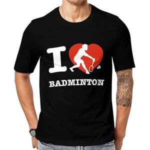 I Love Badminton heren T-shirt met korte mouwen en ronde hals print casual T-shirt XL