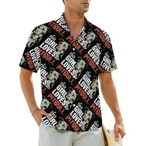 This Girl Loves Her Pit Bull herenoverhemden korte mouwen strandshirt Hawaiiaans shirt casual zomer T-shirt 4XL