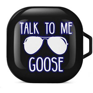 Talk To Me Goose Earbuds Hoesje Compatibel met Samsung Hard Shell Beschermhoes Zwart-Stijl