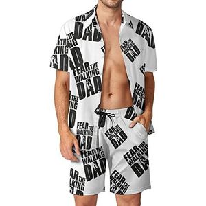 Fear The Walking Dad Hawaiiaanse bijpassende set voor heren, 2-delige outfits, button-down shirts en shorts voor strandvakantie
