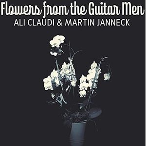 FLOWERS FROM THE GUITAR MEN-ALI CLAUDI,MARTIN JANNECK