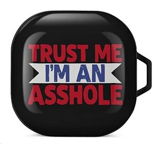 Trust Me, I'm An Asshole Earbuds Case Compatibel met Samsung Hard Shell Beschermhoes Zwart-stijl