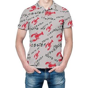 You're My Lobster T-shirt met korte mouwen voor heren, golfshirt, normale pasvorm, tennisshirt, casual business tops