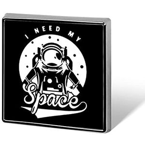 I Need My Space Square Gepersonaliseerde Badges Broche Pin voor Kleding Tassen Jassen DIY Accessoire Kerst Sieraden Metaal