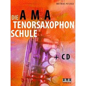 AMA Verlag de AMA-Tenorsaxofoonschool mathias Petzold, incl. CD - Lesboek voor houten blaasinstrumenten