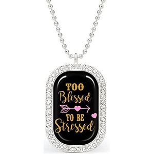 Too Blessed To Be Stressed Novelty Ketting Gepersonaliseerde Ketting Print Patroon Hanger Met Ketting Zilver Goud Gift Voor Vrouwen Mannen