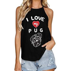 I Love My Pug Tanktop voor dames, zomer, mouwloos, T-shirts, halter, casual vest, blouse, print, T-shirt, 4XL