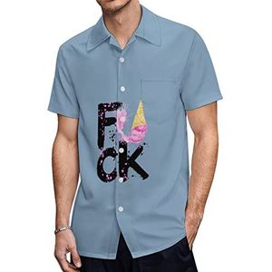 Fuck Ice Cream Heren Hawaiiaanse shirts Korte Mouw Casual Shirt Button Down Vakantie Strand Shirts S