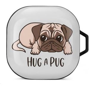 Hug A Pug Oordopjes Hoesje Compatibel met Samsung Hard Shell Beschermhoes Zwart-Stijl