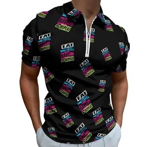 Eat Sleep Rave Repeat Half Zip-up Polo Shirts Voor Mannen Slim Fit Korte Mouw T-shirt Sneldrogende Golf Tops Tees 6XL
