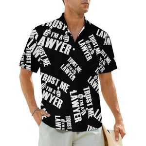 Trust Me, I'm A Lawyer herenhemden korte mouwen strandshirt Hawaiiaans shirt casual zomer T-shirt XL