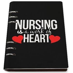 Nursing Is A Work Of Heart2 A5 Notebook 6 Ring PU Lederen Cover Hervulbare Losse Blad Persoonlijk Journal