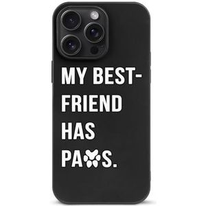My Best Friend Has Paws bedrukt telefoonhoesje compatibel voor iPhone 15/iPhone 15 Plus/iPhone 15 Pro/iPhone 15 Pro Max beschermhoes