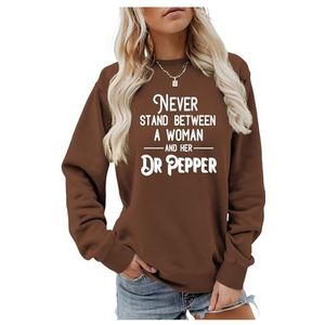 Sta nooit tussen een vrouw en haar sweatshirt. Grappige uitspraken for dames. Casual trui met lange mouwen (Color : Coffee Sweatshirt, Size : XXL)