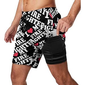 I Love My Firefighter Zwembroek voor heren, sneldrogend, 2-in-1 strandsportshorts met compressieliner en zak