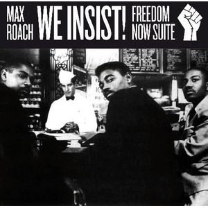 Max Roach - We Insist  Freedom Now Suite