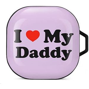 I Love My Daddy Oordopjes hoesje compatibel met Samsung Hard Shell beschermhoes zwart-stijl