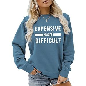 Women Casual Sweatshirt Expensive and Difficult Shirt Funny Letter Printed Loose Fit Long Sleeve Pullover Tops