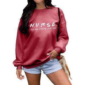 MLZHAN Verpleegster I'll Be There For You Sweatshirt Vrouwen Lange Mouw Shirt Verpleegster Dag Causale Trendy Streetwear Jas Losse Trui, Rood 2, S