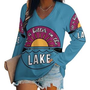 Life Is Better On The Lake Dames V-hals Shirt Lange Mouwen Tops Casual Loose Fit Blouses