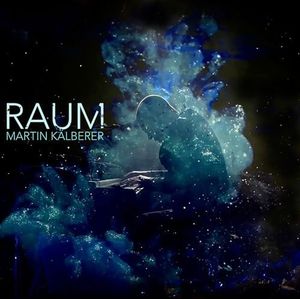 Martin Kälberer - Raum (Pure Audio Blu-ray) [Audio Blu-ray]