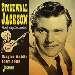 Stonewall Jackson - That's Why I'm Walkin'. Singles As &Bs 1957-1962
