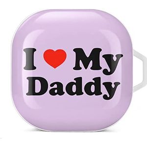 I Love My Daddy Oordopjes hoesje compatibel met Samsung Hard Shell Beschermhoes Wit-stijl