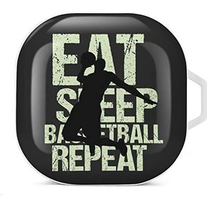 Eat Sleep Basketbal Herhaal Oordopjes Hoesje Compatibel met Samsung Hard Shell Beschermhoes Wit-Stijl