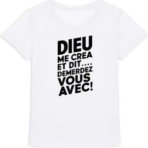 T-shirt God me creëerde me, voor dames, bedrukt in Frankrijk, 100% biologisch katoen, verjaardagscadeau, origineel grappig, Wit, XS