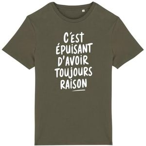 T-shirt met altijd reden, voor heren, bedrukt in Frankrijk, 100% biologisch katoen, verjaardagscadeau, humor, punchlines, origineel grappig, Kaki, XL