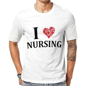 Funny I Love Nursing Heren Korte Mouw Grafisch T-shirt Ronde hals Print Casual Tee Tops 4XL