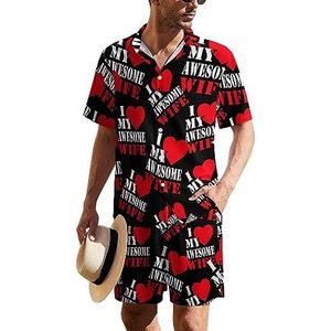 I Love My Awesome Wife Hawaiiaanse pak voor heren, set van 2 stuks, strandoutfit, shirt en korte broek, bijpassende set