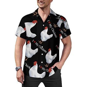 I Heart Love My Chickens Casual button-down shirts voor heren, korte mouwen, Cubaanse kraag, T-shirts, tops, Hawaiiaans T-shirt, 3XL