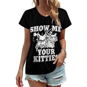 Show Me Your Kitties Cats Dames V-hals T-shirts Leuke Grafische Korte Mouw Casual Tee Tops 2XL