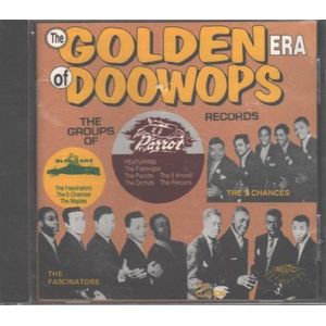 The Golden Era of Doo-Wops The Groups of Parrot and Blue Lake Records, Part 2