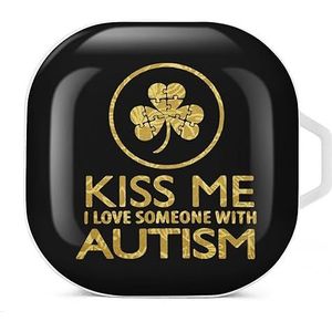 Kiss Me I Love Someone with Autism Oortelefoon Hoesje Compatibel met Galaxy Buds/Buds Pro Schokbestendig Hoofdtelefoon Case Cover Wit-Stijl