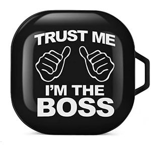 Trust Me I'm The Boss Earbuds Case Compatibel met Samsung Hard Shell Beschermhoes Zwart-stijl
